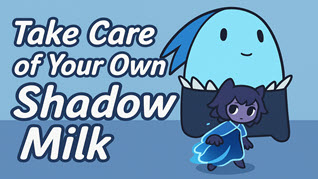 Take Care of Your Own Shadow Milk Take Care of Your Own Shadow Milk img